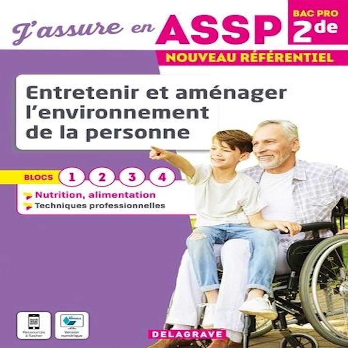 ENTRETENIR ET AMENAGER L'ENVIRONNEMENT DE LA PERSONNE 2DE BAC PRO ASSP. EDITION 2022, Brachet Cécile