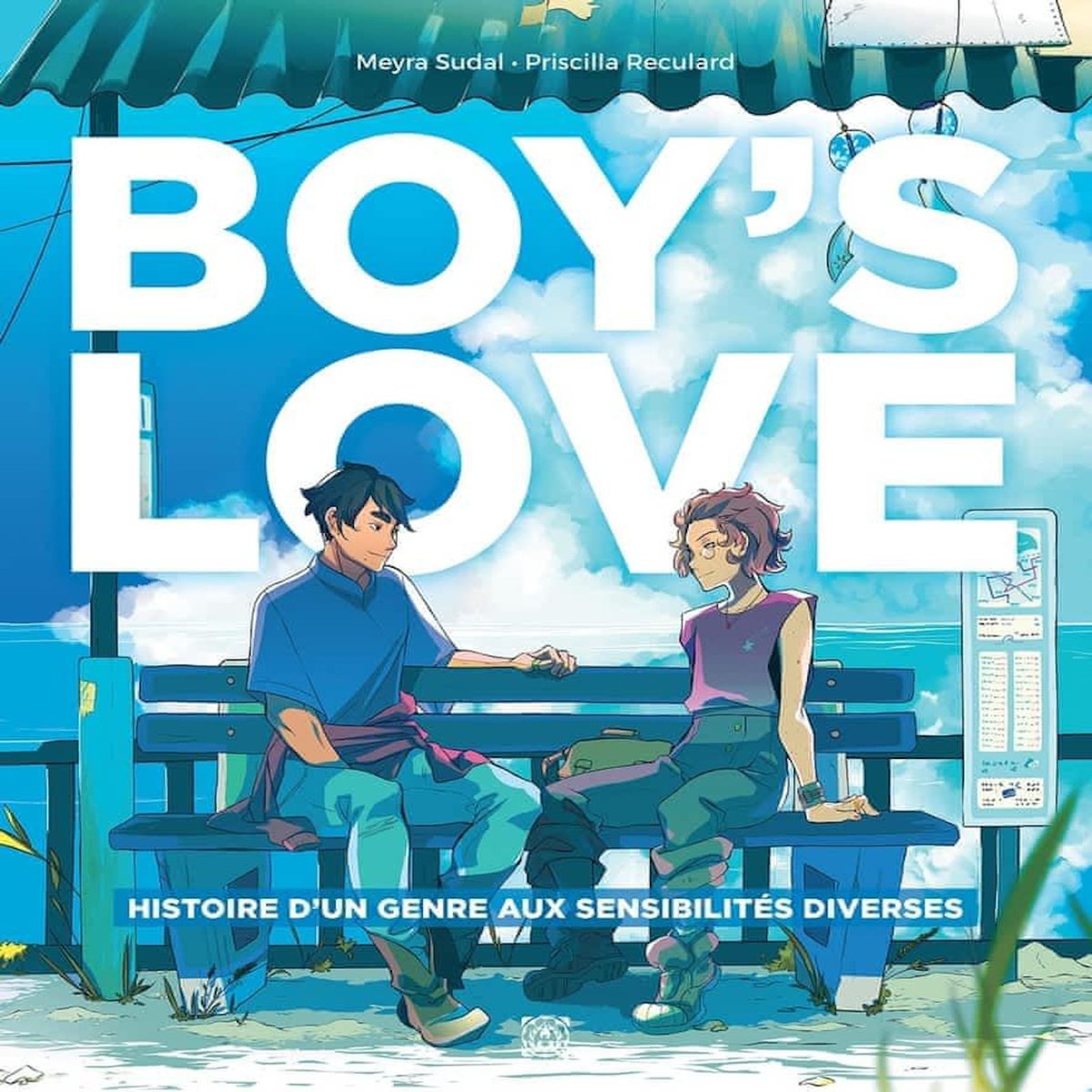 BOY'S LOVE. HISTOIRE D'UN GENRE AUX SENSIBILITES DIVERSES, Sudal Meyra