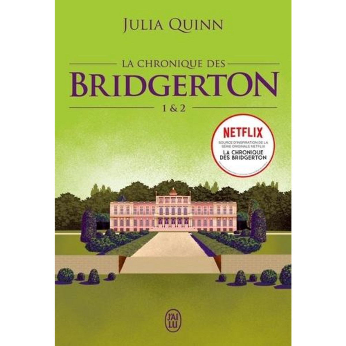 LA CHRONIQUE DES BRIDGERTON TOMES 1 ET 2 : DAPHNE ET LE DUC ; ANTHONY, Quinn Julia
