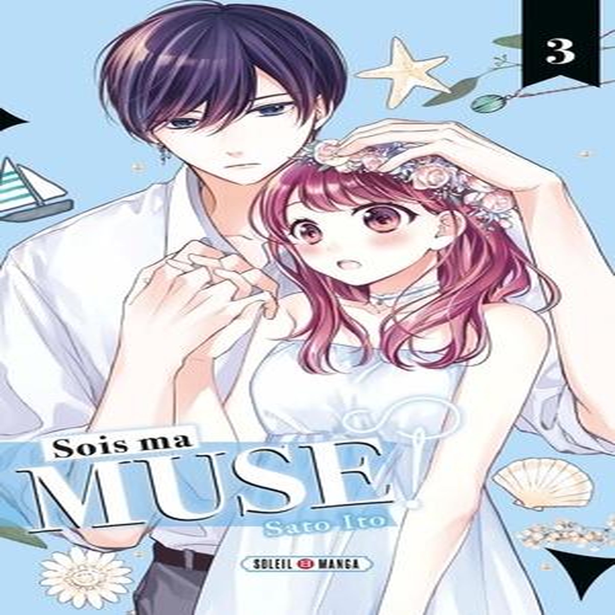 SOIS MA MUSE ! TOME 3 , Ito Sato
