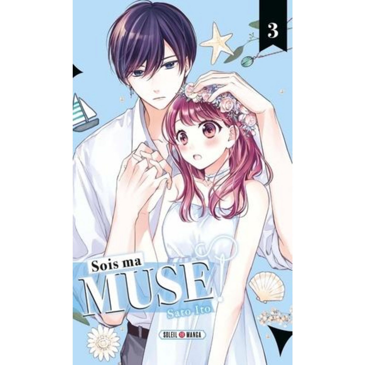 SOIS MA MUSE ! TOME 3 , Ito Sato