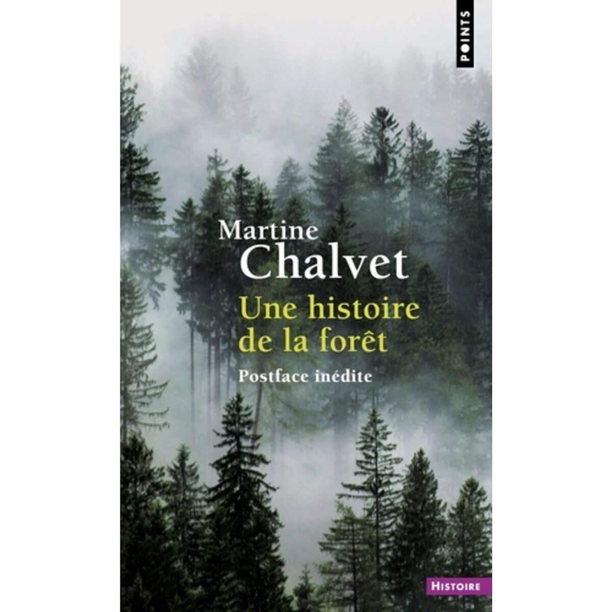  UNE HISTOIRE DE LA FORET, Chalvet Martine