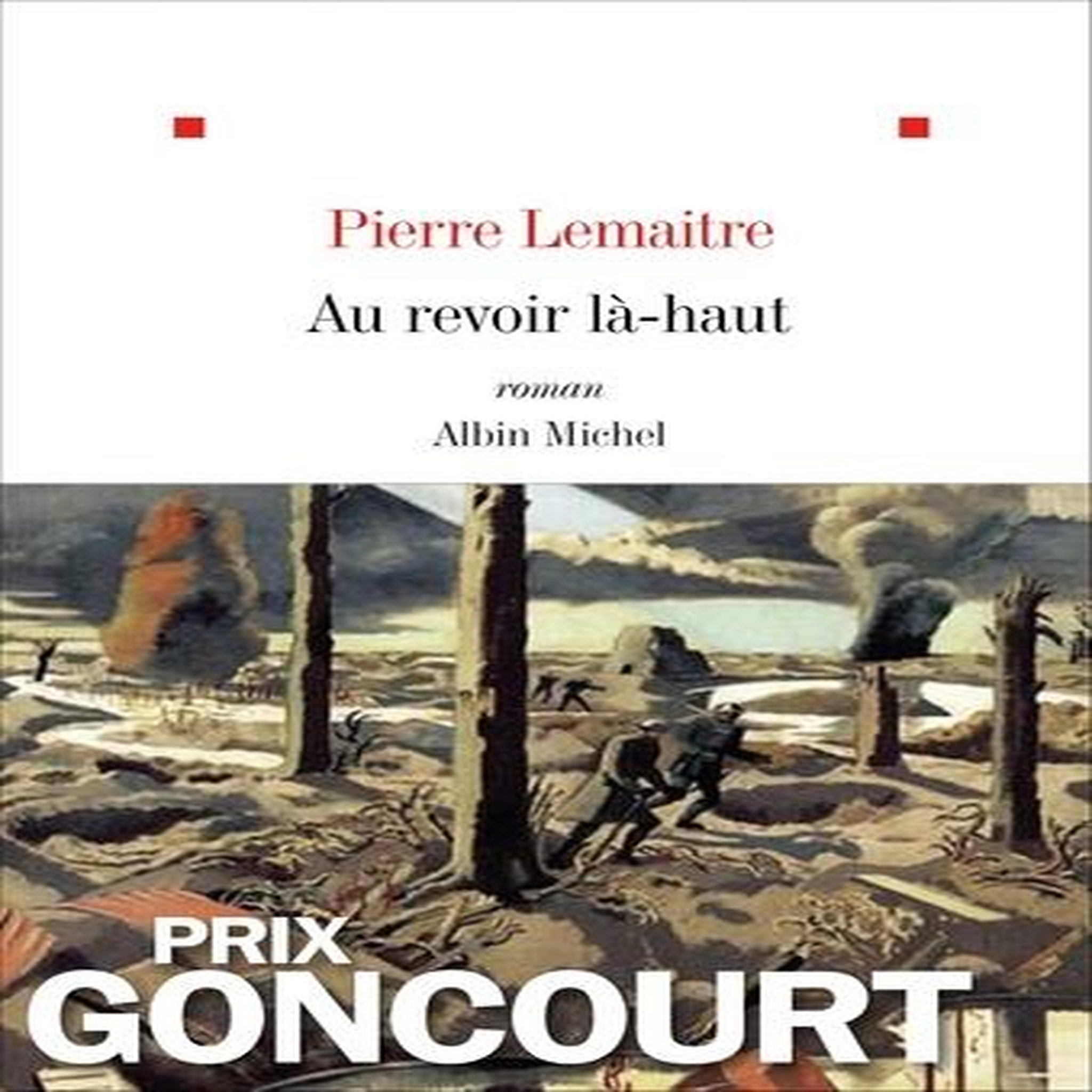 LES ENFANTS DU DESASTRE : AU REVOIR LA-HAUT, Lemaitre Pierre