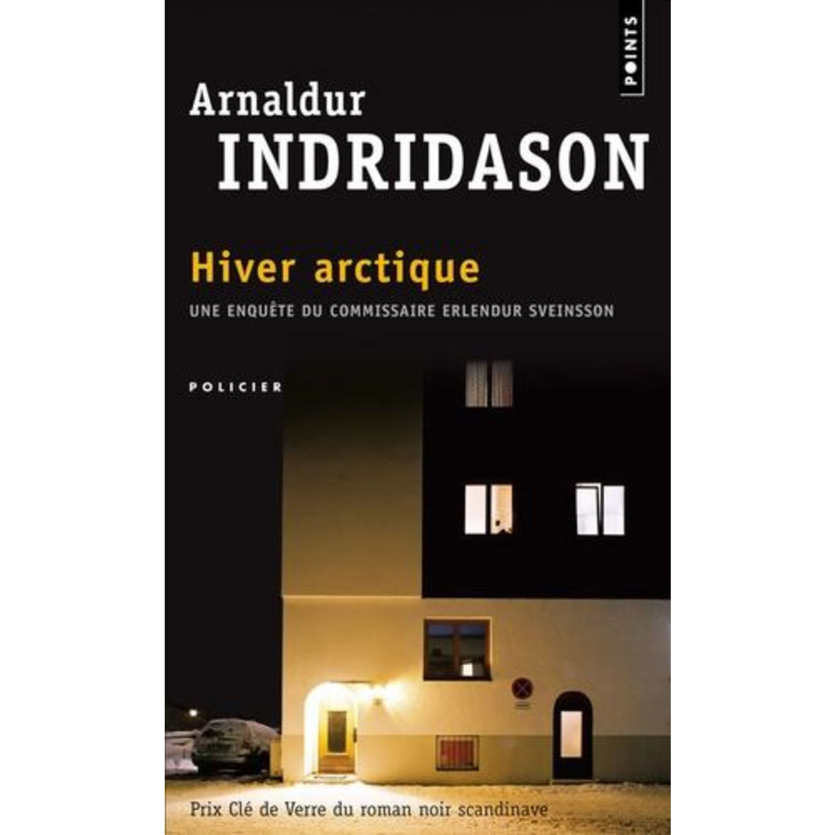 HIVER ARCTIQUE, Indridason Arnaldur