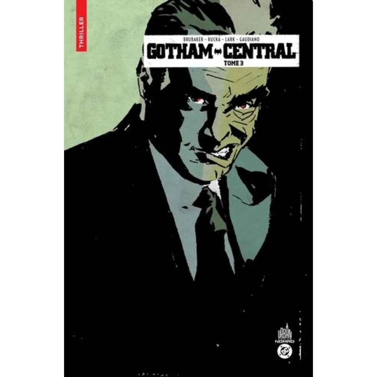 GOTHAM CENTRAL TOME 3 , Brubaker Ed
