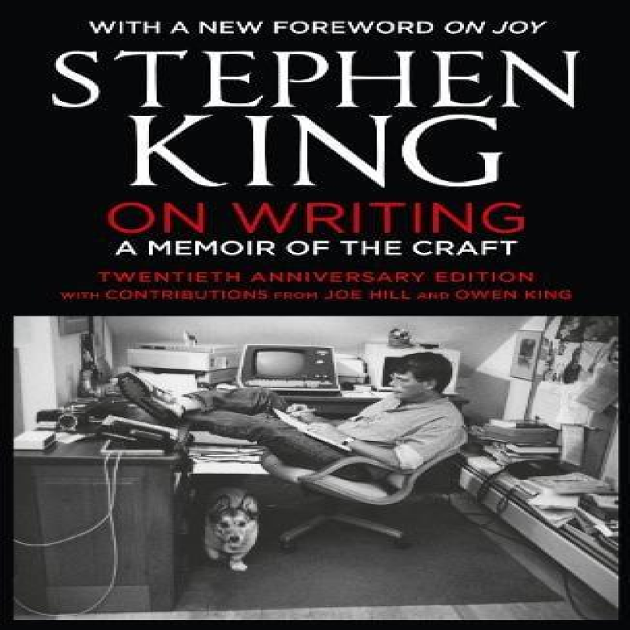 LIVRES On Writing : A Memoir of the Craft: Twentieth Anniversary Edition with Contributions from Joe Hill and Owen King