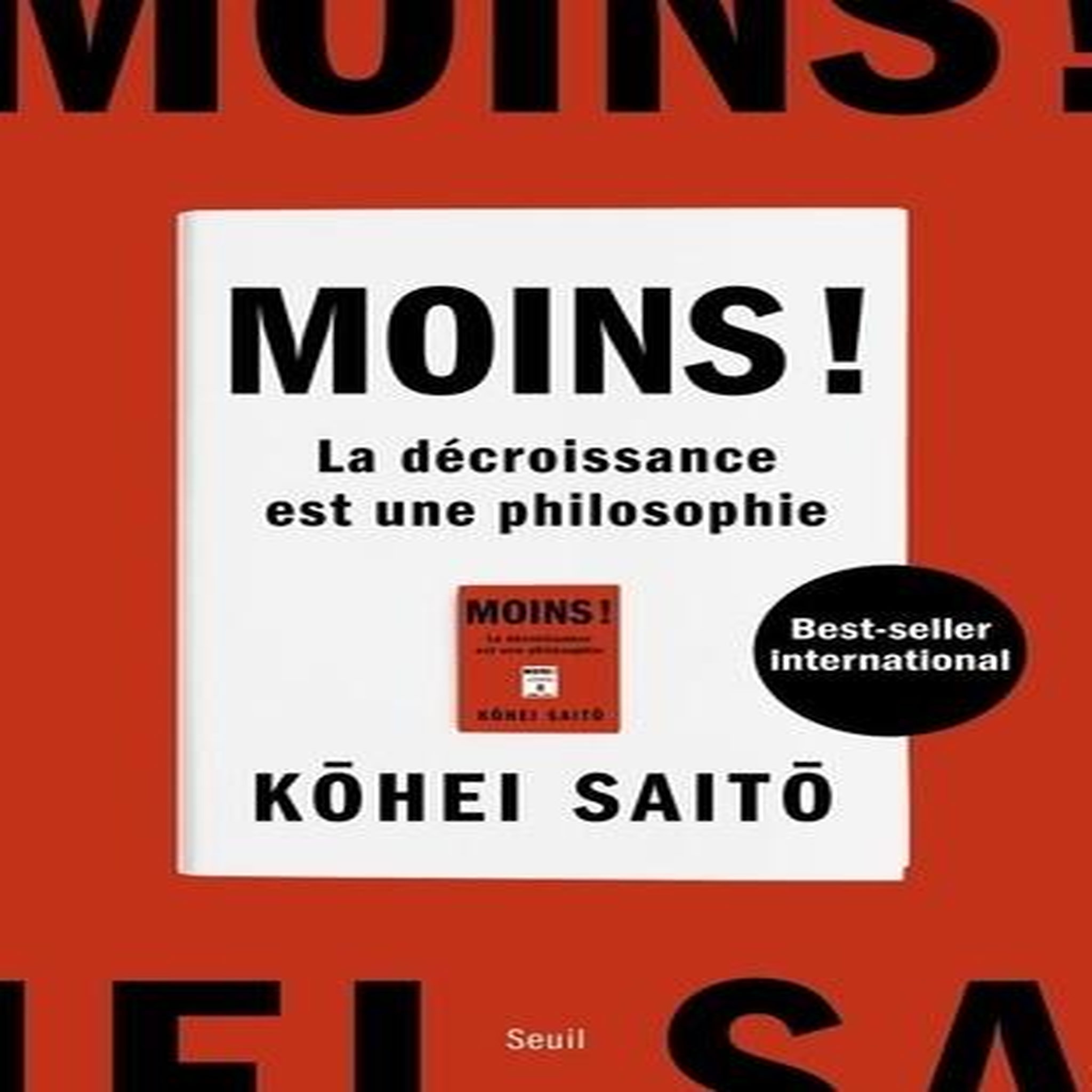 MOINS ! LA DECROISSANCE EST UNE PHILOSOPHIE, Saito Kohei