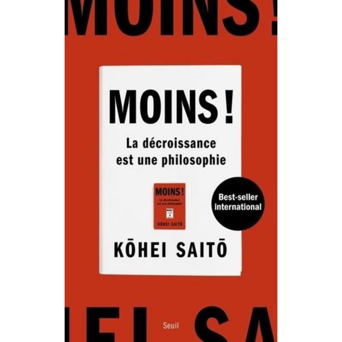 MOINS ! LA DECROISSANCE EST UNE PHILOSOPHIE, Saito Kohei