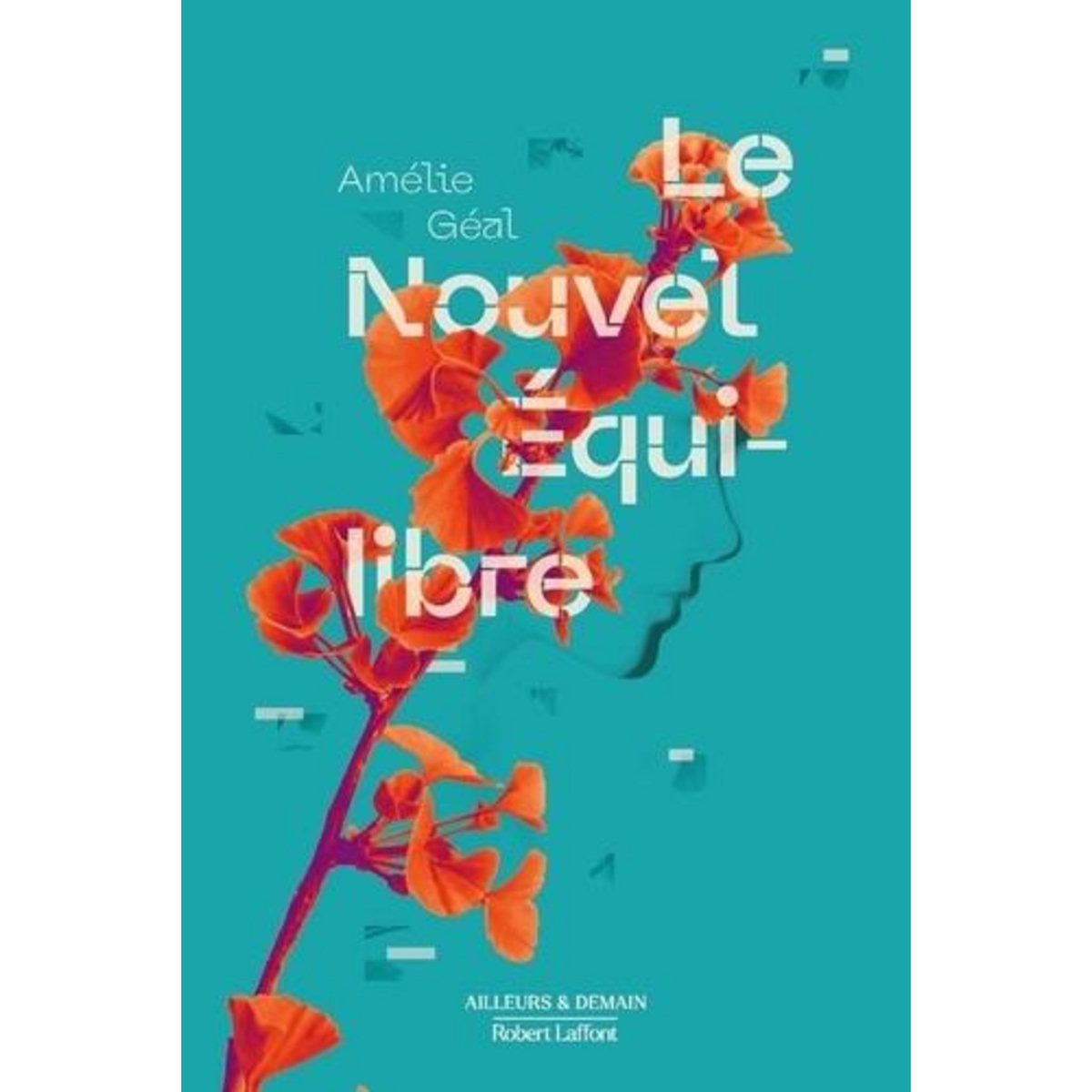 LE NOUVEL EQUILIBRE, Géal Amélie