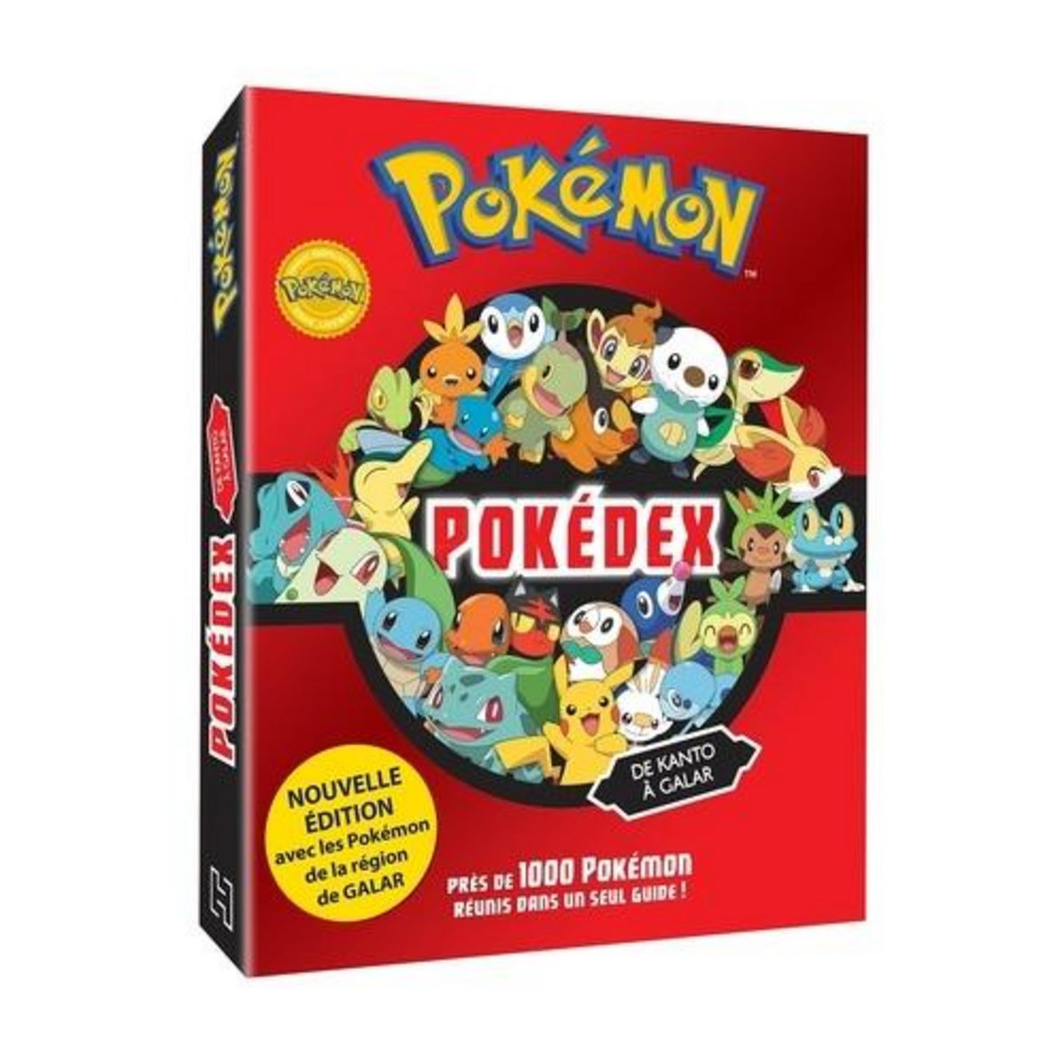 POKEDEX DE KANTO A GALAR. PRES DE 1000 POKEMON REUNIS DANS UN SEUL GUIDE !, Hachette Jeunesse