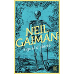 SIGNAL D'ALERTE. FICTIONS COURTES ET DERANGEMENTS, Gaiman Neil