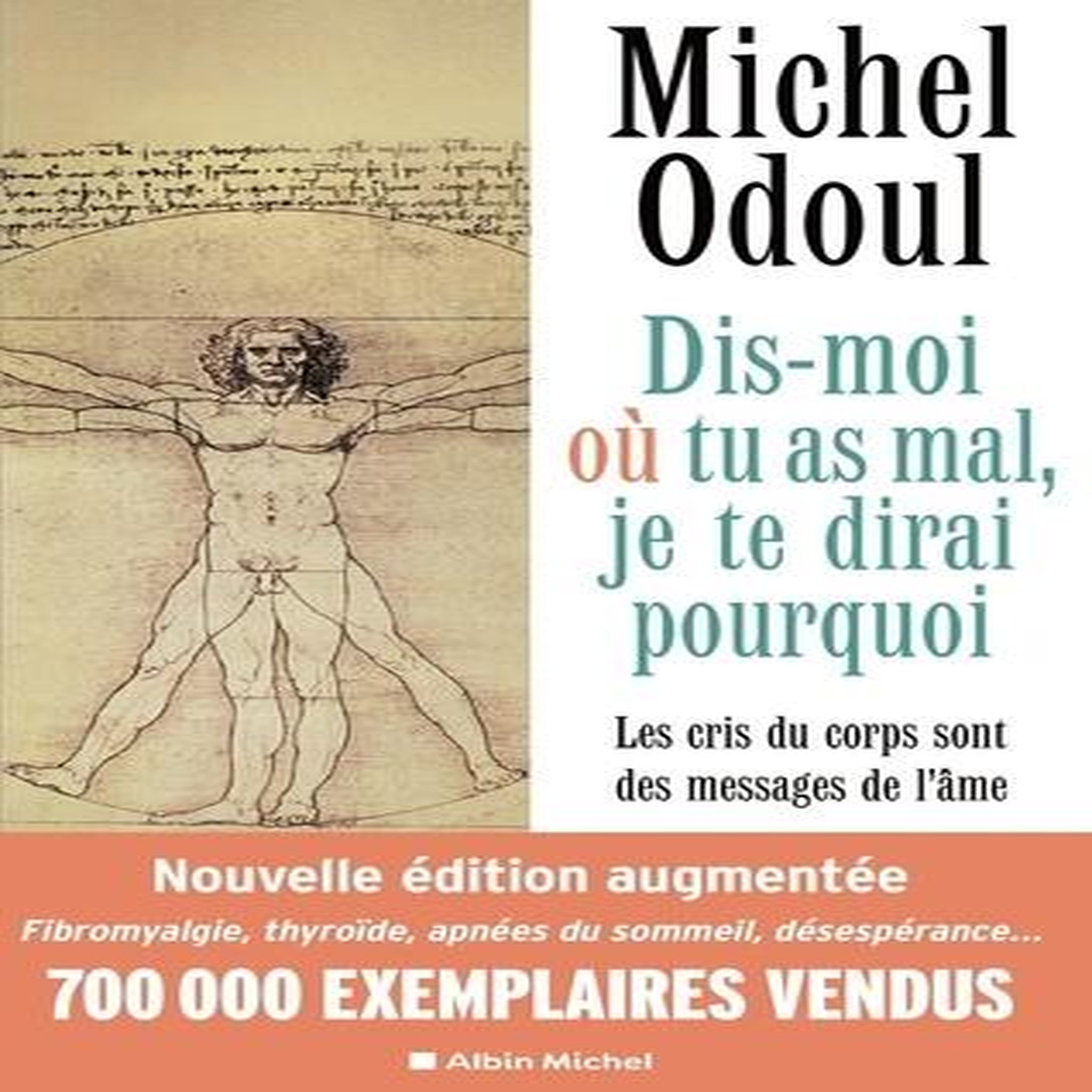 DIS-MOI OU TU AS MAL, JE TE DIRAI POURQUOI. LES CRIS DU CORPS SONT DES MESSAGES DE L'AME - ELEMENTS DE PSYCHO-ENERGETIQUE, EDITION REVUE ET AUGMENTEE, Odoul Michel