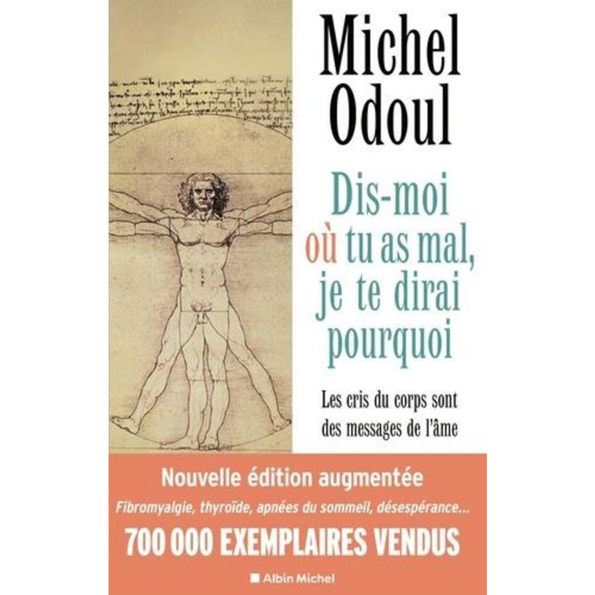 DIS-MOI OU TU AS MAL, JE TE DIRAI POURQUOI. LES CRIS DU CORPS SONT DES MESSAGES DE L'AME - ELEMENTS DE PSYCHO-ENERGETIQUE, EDITION REVUE ET AUGMENTEE, Odoul Michel