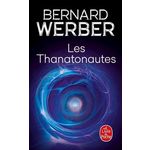 CYCLE DES ANGES TOME 1 : LES THANATONAUTES, Werber Bernard