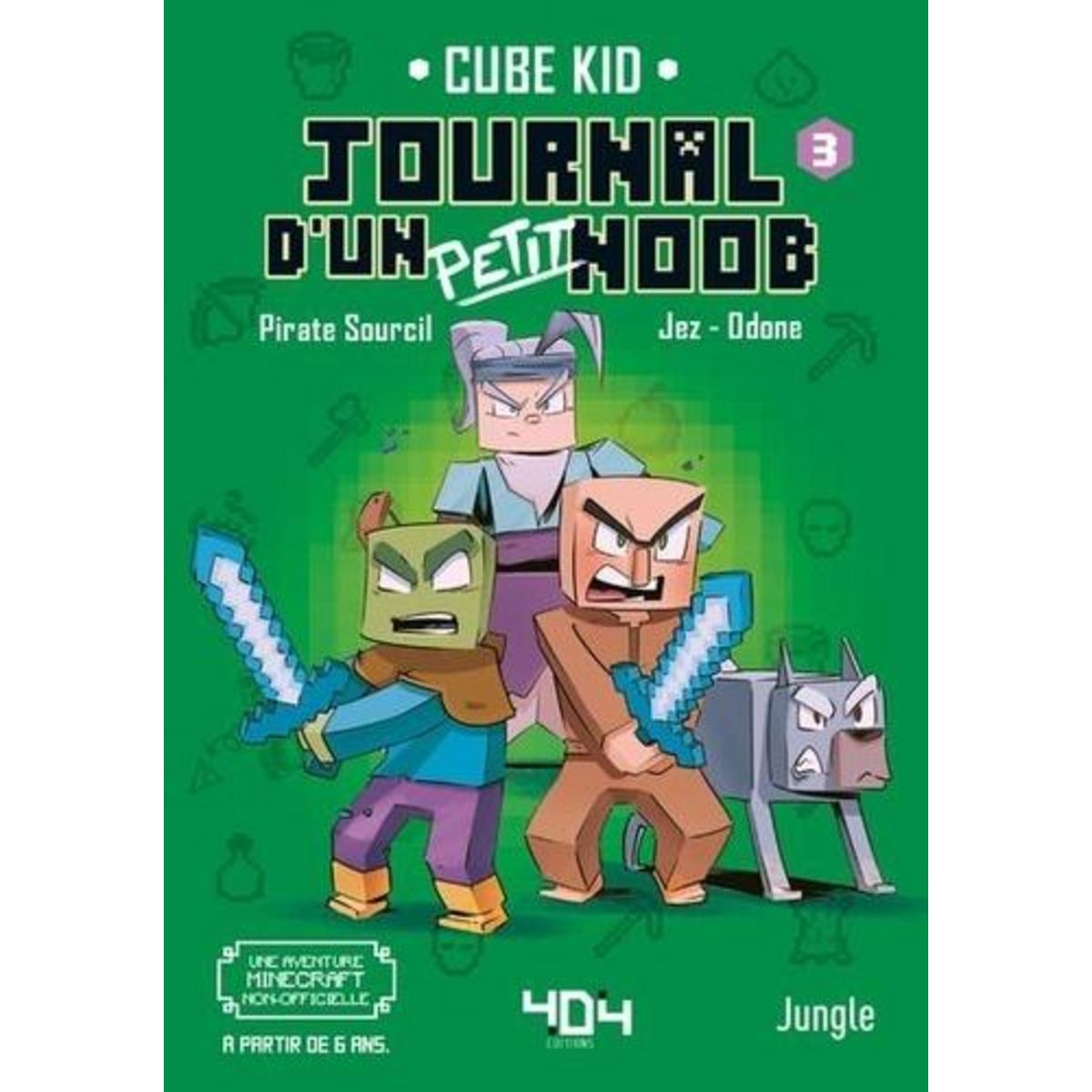 JOURNAL D'UN PETIT NOOB TOME 3 : LA TRAVERSEE DU DESERT, Cube Kid