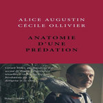 ANATOMIE D'UNE PREDATION, Augustin Alice
