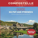 GUIDE DU PUY AUX PYRENEES. DU PUY-EN-VELAY A SAINT-JEAN-PIED-DE-PORT, 3E EDITION, Siréjol Jean-Pierre