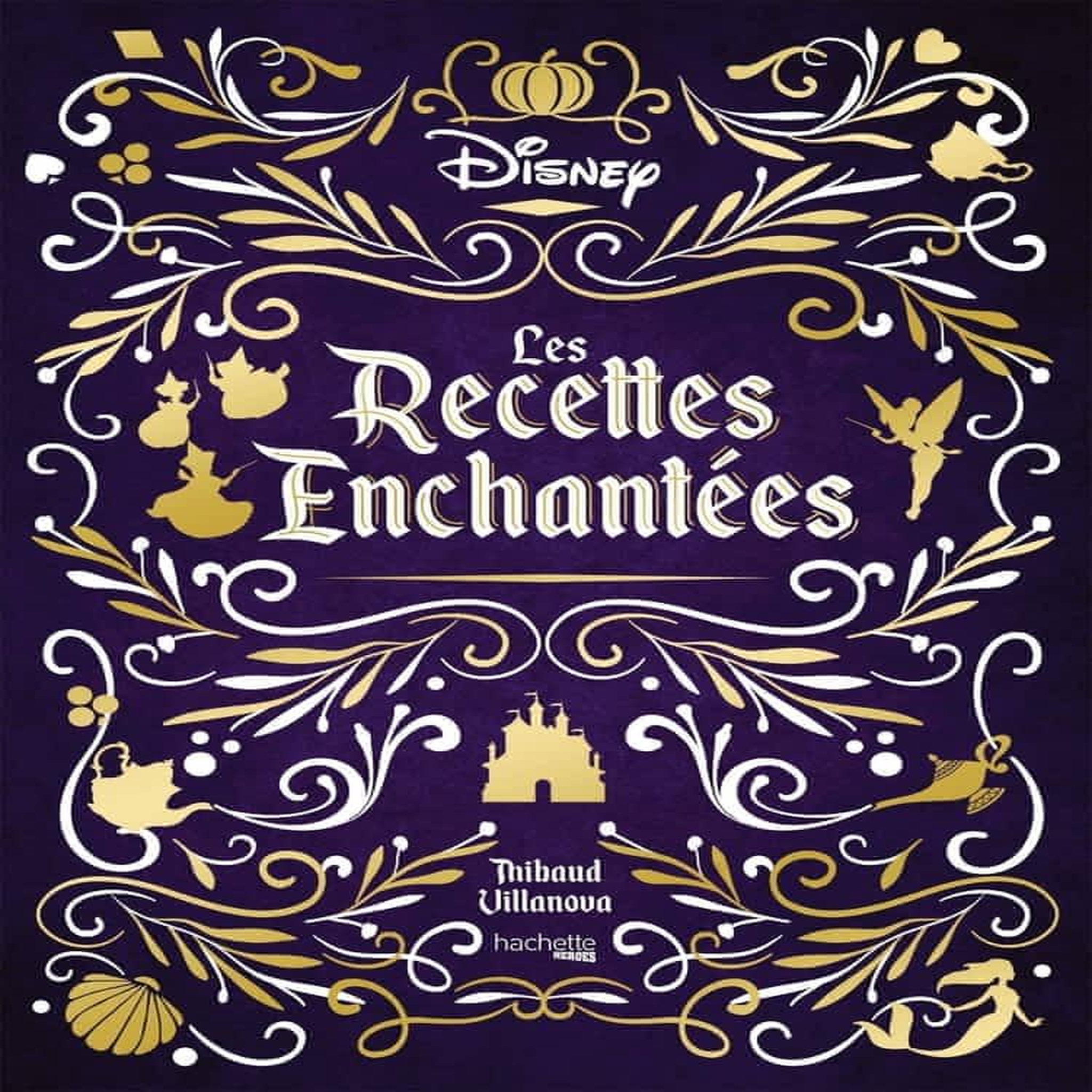 LES RECETTES ENCHANTEES DISNEY, Disney