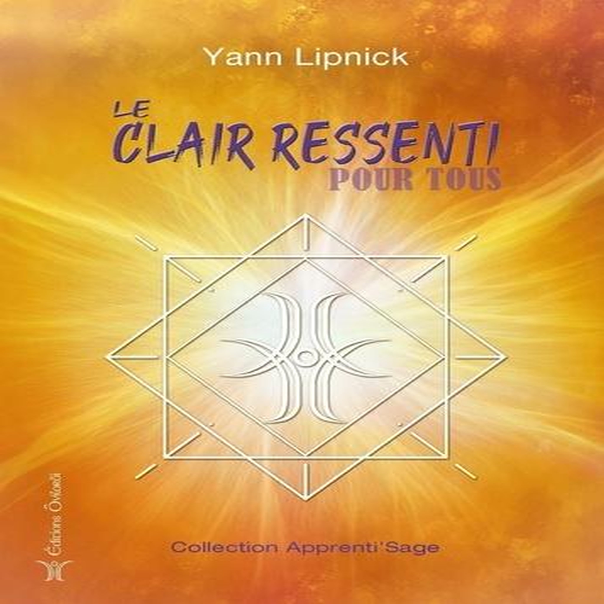 LE CLAIR RESSENTI POUR TOUS, Lipnick Yann