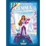 GEMMA ET LES CRISTAUX MAGIQUES : LE MYSTERE D'AQUATICA, Zorzin Sylvain