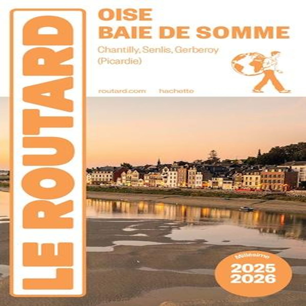 OISE, BAIE DE SOMME. EDITION 2025-2026, Le Routard