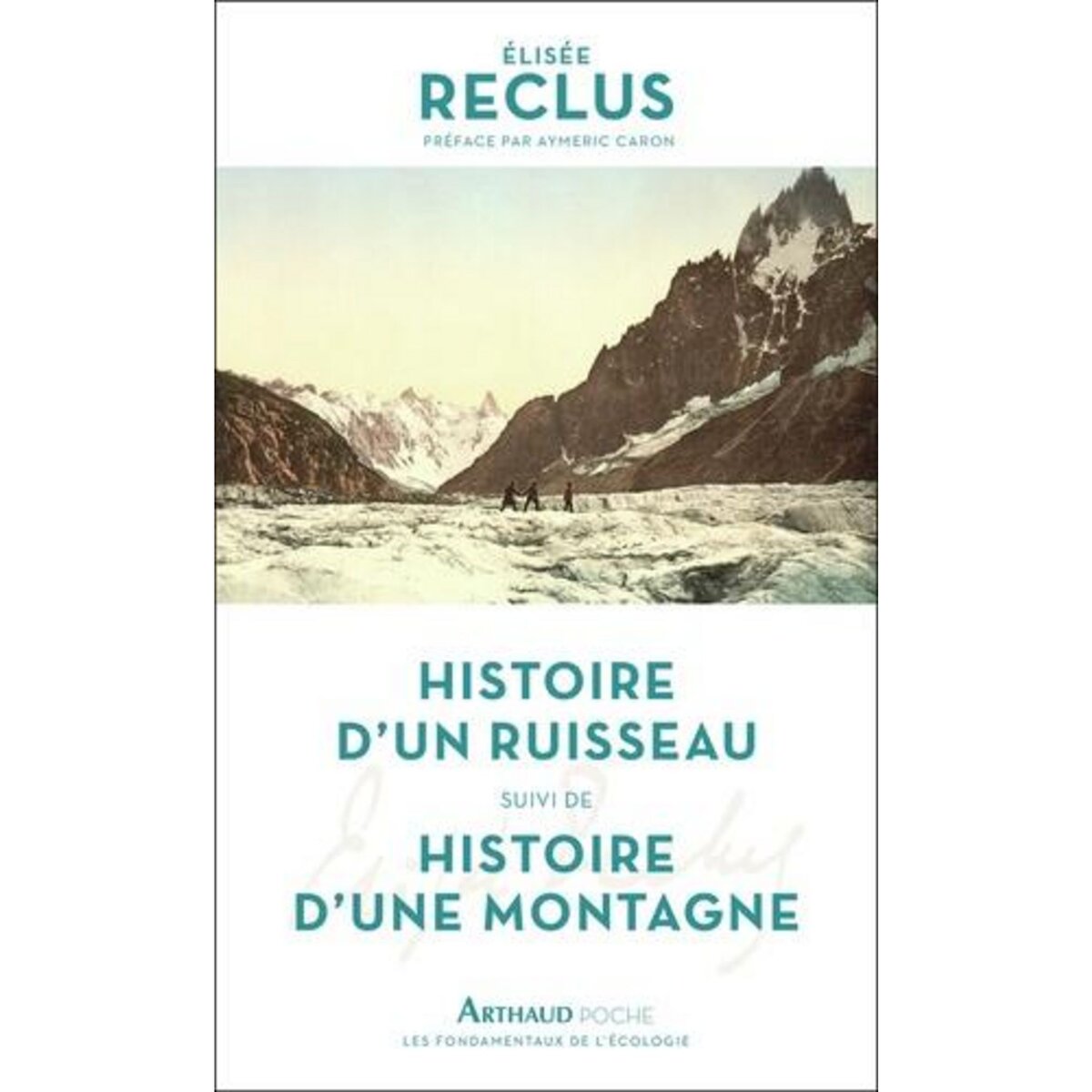HISTOIRE D'UN RUISSEAU. SUIVI DE HISTOIRE D'UNE MONTAGNE, Reclus Elisée