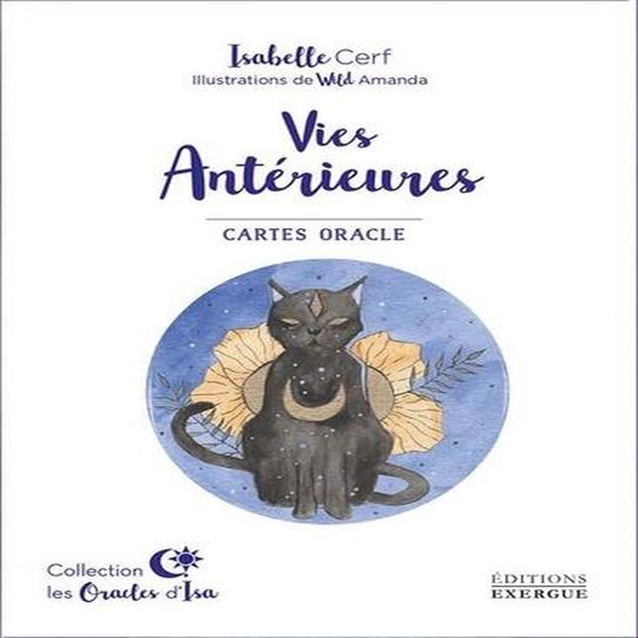 VIES ANTERIEURES. CARTES ORACLE, Cerf Isabelle