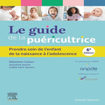 LE GUIDE DE LA PUERICULTRICE. 6E EDITION, Colson Sébastien