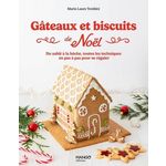 GATEAUX ET BISCUITS DE NOEL. DU SABLE A LA BUCHE, TOUTES LES TECHNIQUES EN PAS A PAS POUR SE REGALER, Tombini Marie-Laure