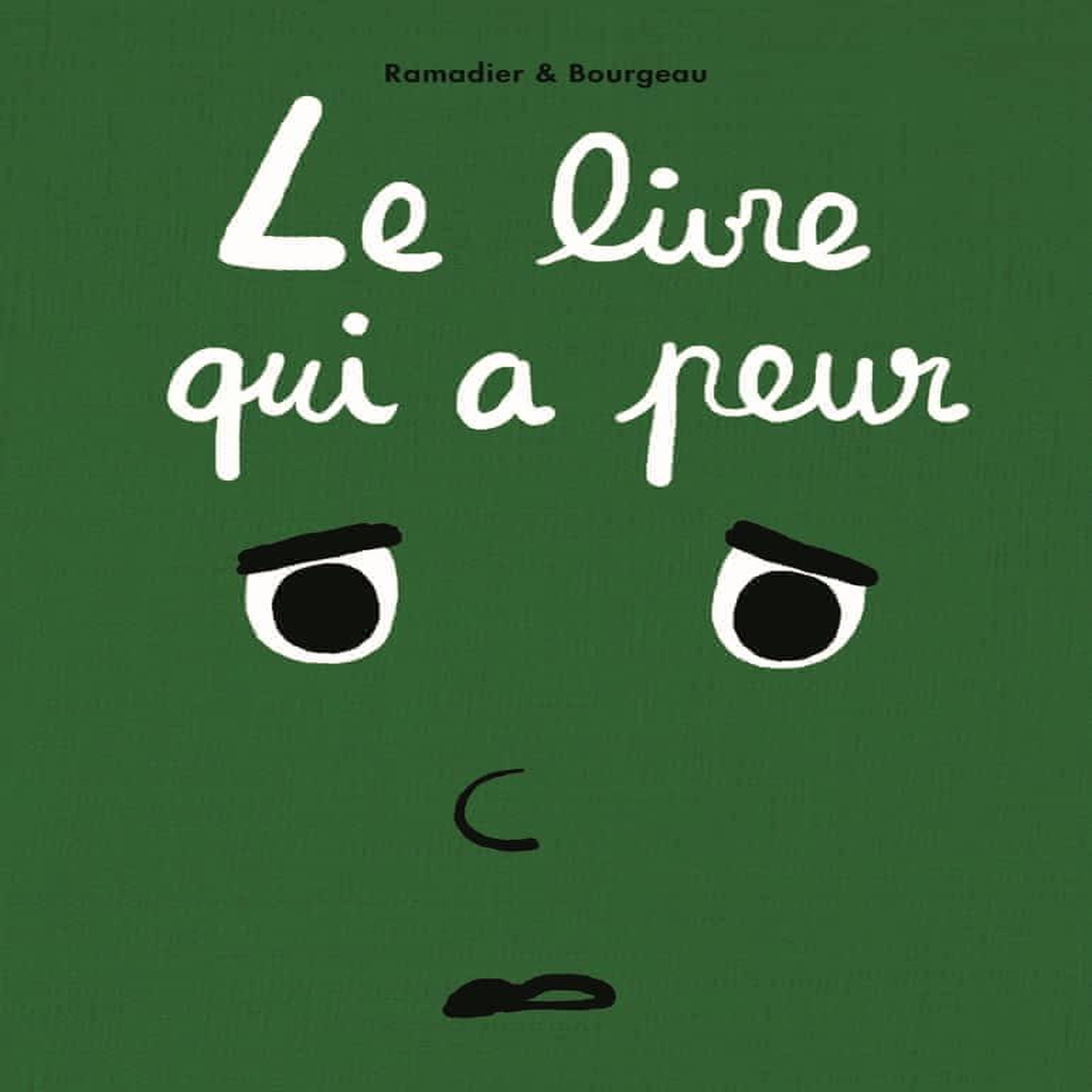 LE LIVRE : LE LIVRE QUI A PEUR, Ramadier Cédric