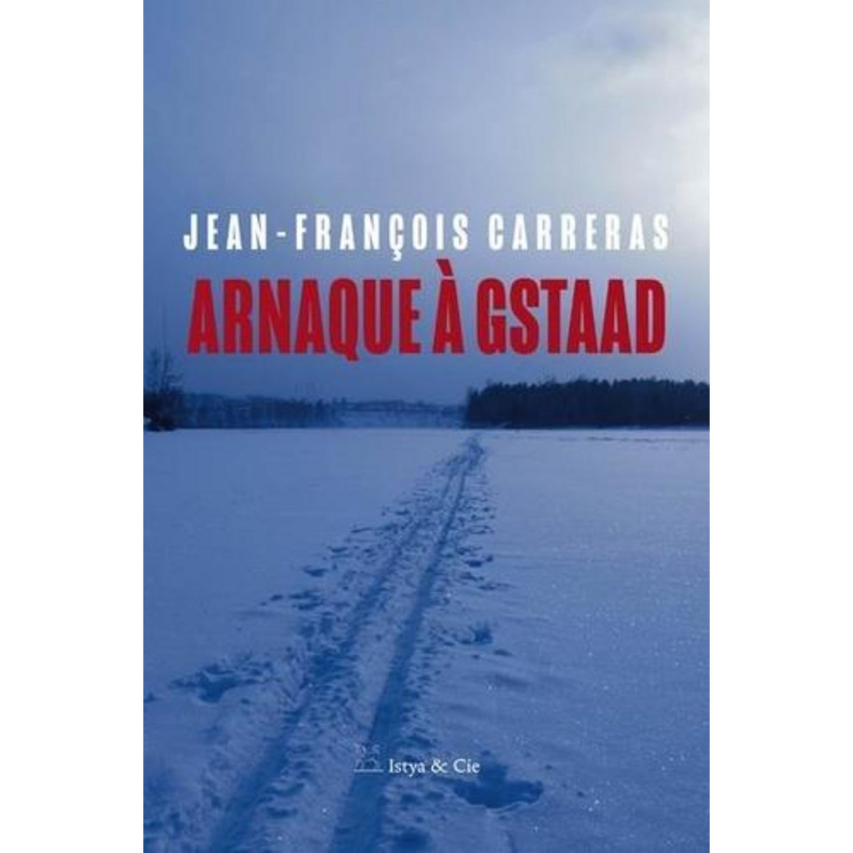ARNAQUE A GSTAAD, Carreras Jean-François