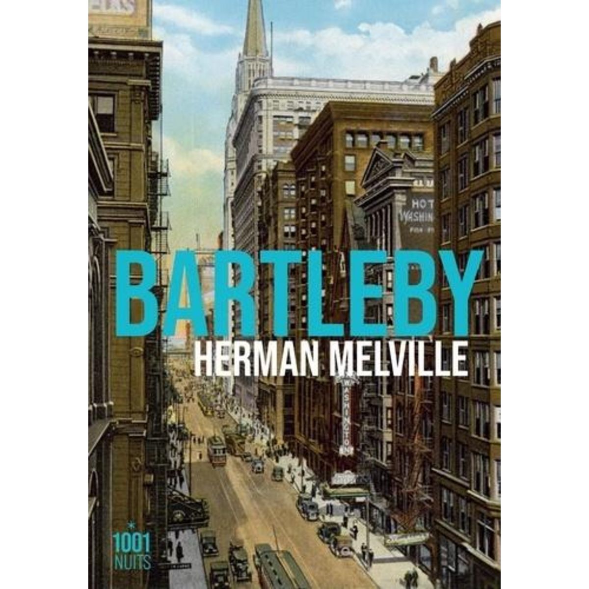 BARTLEBY, LE SCRIBE. UNE HISTOIRE DE WALL STREET, Melville Herman