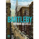 BARTLEBY, LE SCRIBE. UNE HISTOIRE DE WALL STREET, Melville Herman