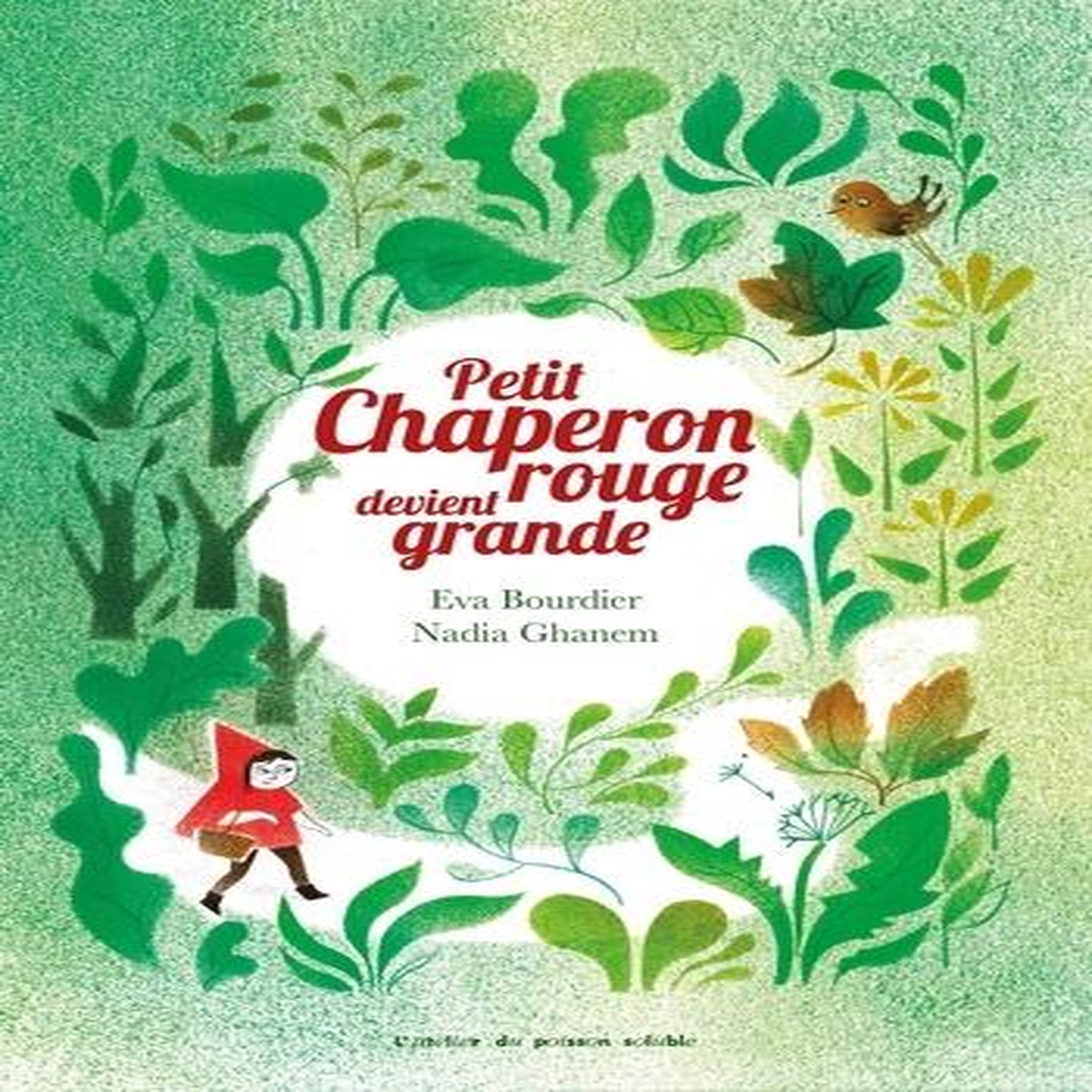 PETIT CHAPERON ROUGE DEVIENT GRANDE, Ghanem Nadia
