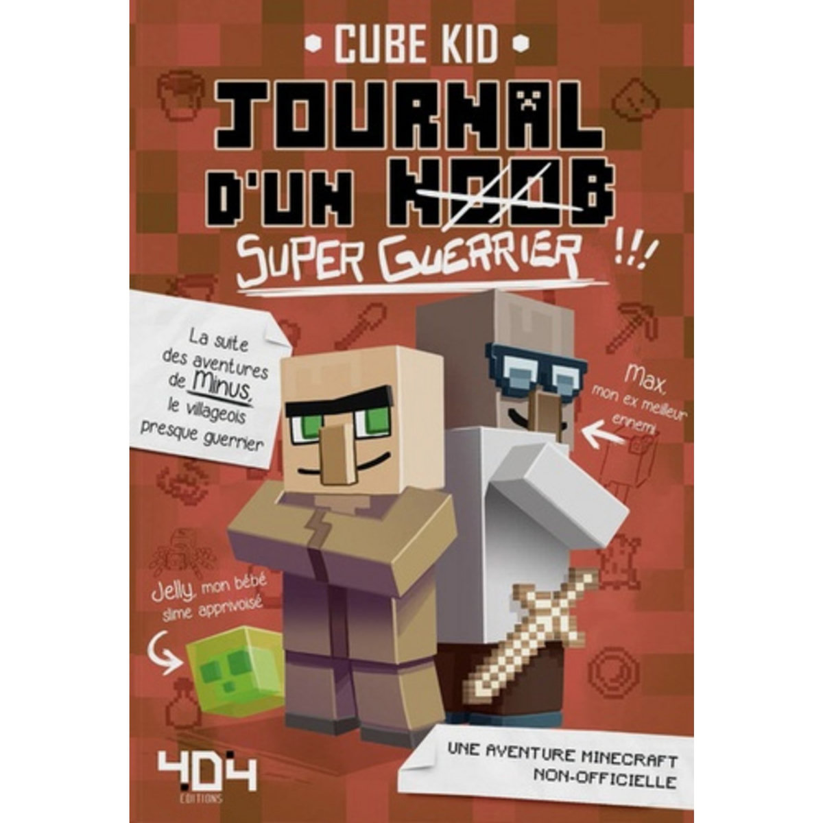 JOURNAL D'UN NOOB TOME 2 : JOURNAL D'UN NOOB (SUPER-GUERRIER), Cube Kid ...