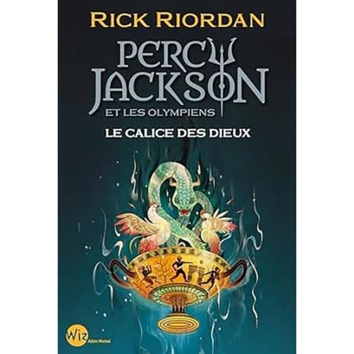 PERCY JACKSON ET LES OLYMPIENS TOME 6 : LE CALICE DES DIEUX, Riordan Rick