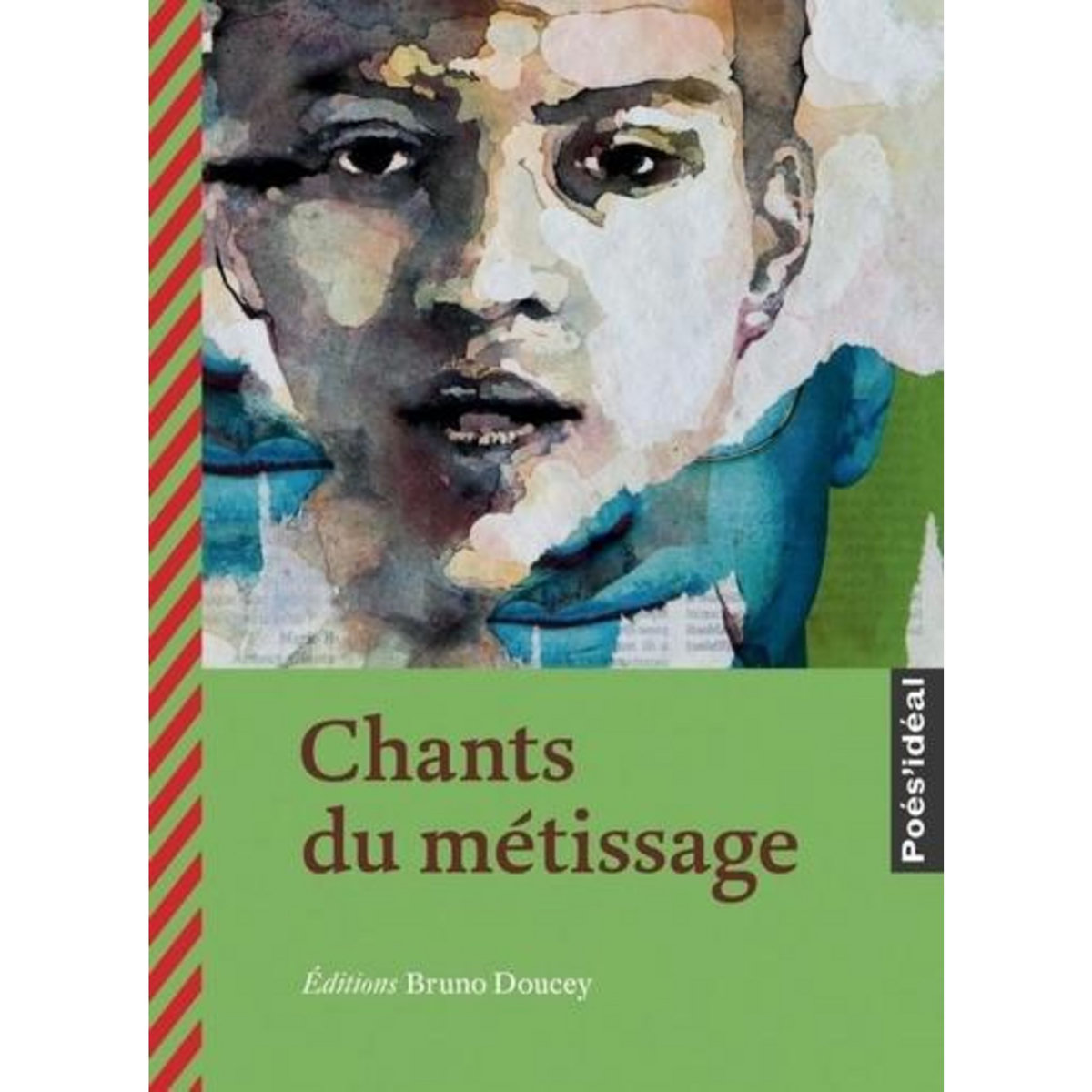 CHANTS DU METISSAGE, Doucey Bruno