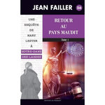 UNE ENQUETE DE MARY LESTER TOME 56 : RETOUR AU PAYS MAUDIT. TOME 1, Failler Jean