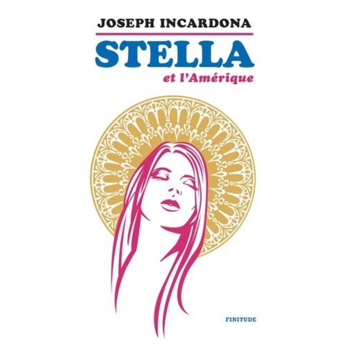 STELLA ET L'AMERIQUE, Incardona Joseph