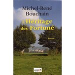 L'HERITAGE DES FORTUNE, Bouchain Michel-René