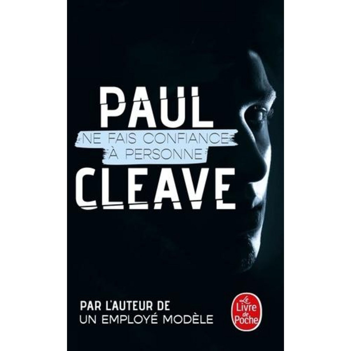 NE FAIS CONFIANCE A PERSONNE, Cleave Paul
