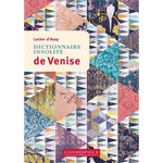 DICTIONNAIRE INSOLITE DE VENISE. 3E EDITION, Azay Lucien d'