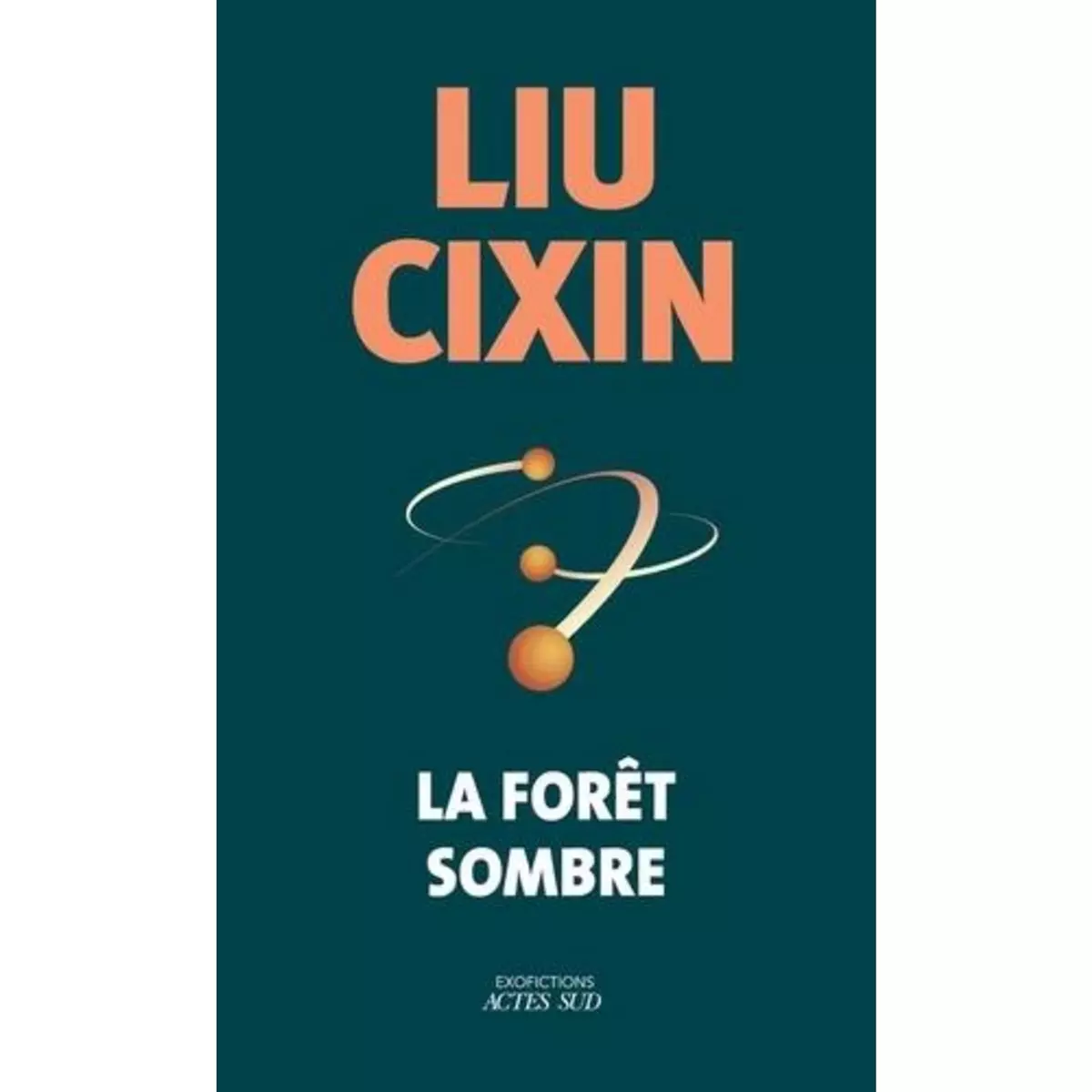  LA FORET SOMBRE. EDITION COLLECTOR, Liu Cixin