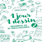 1 JOUR 1 DESSIN. TOME 2, DECONNECTEZ-VOUS DU STRESS QUOTIDIEN !, Michael Tamara