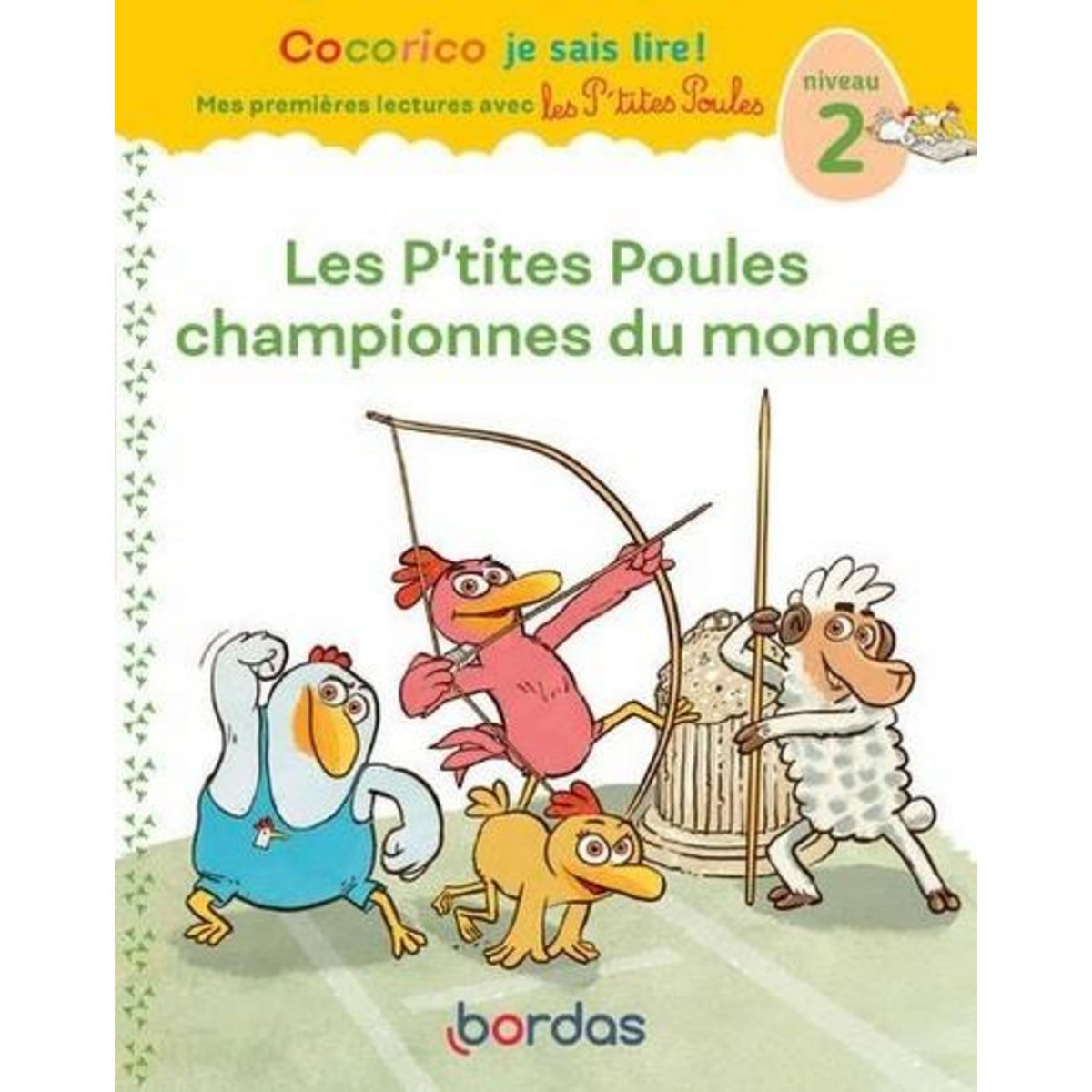 LES P'TITES POULES CHAMPIONNES DU MONDE. NIVEAU 2, Olivier Marie-Christine