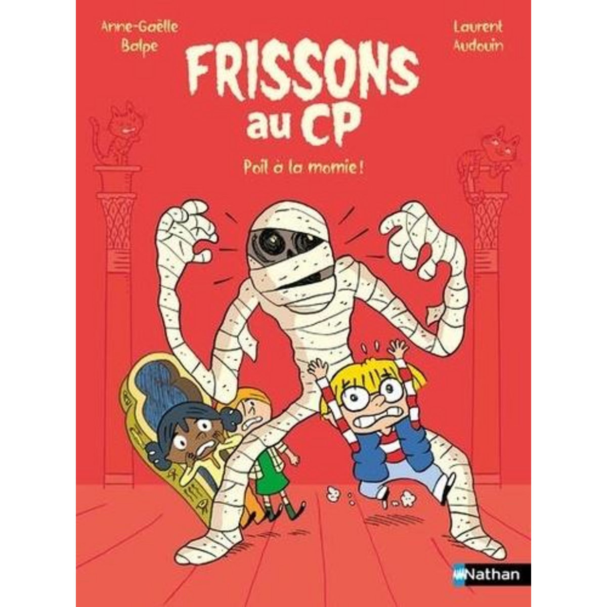 FRISSONS AU CP : POIL A LA MOMIE !, Balpe Anne-Gaëlle