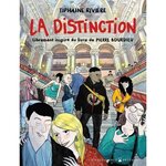 LA DISTINCTION. LIBREMENT INSPIRE DU LIVRE DE PIERRE BOURDIEU, Rivière Tiphaine