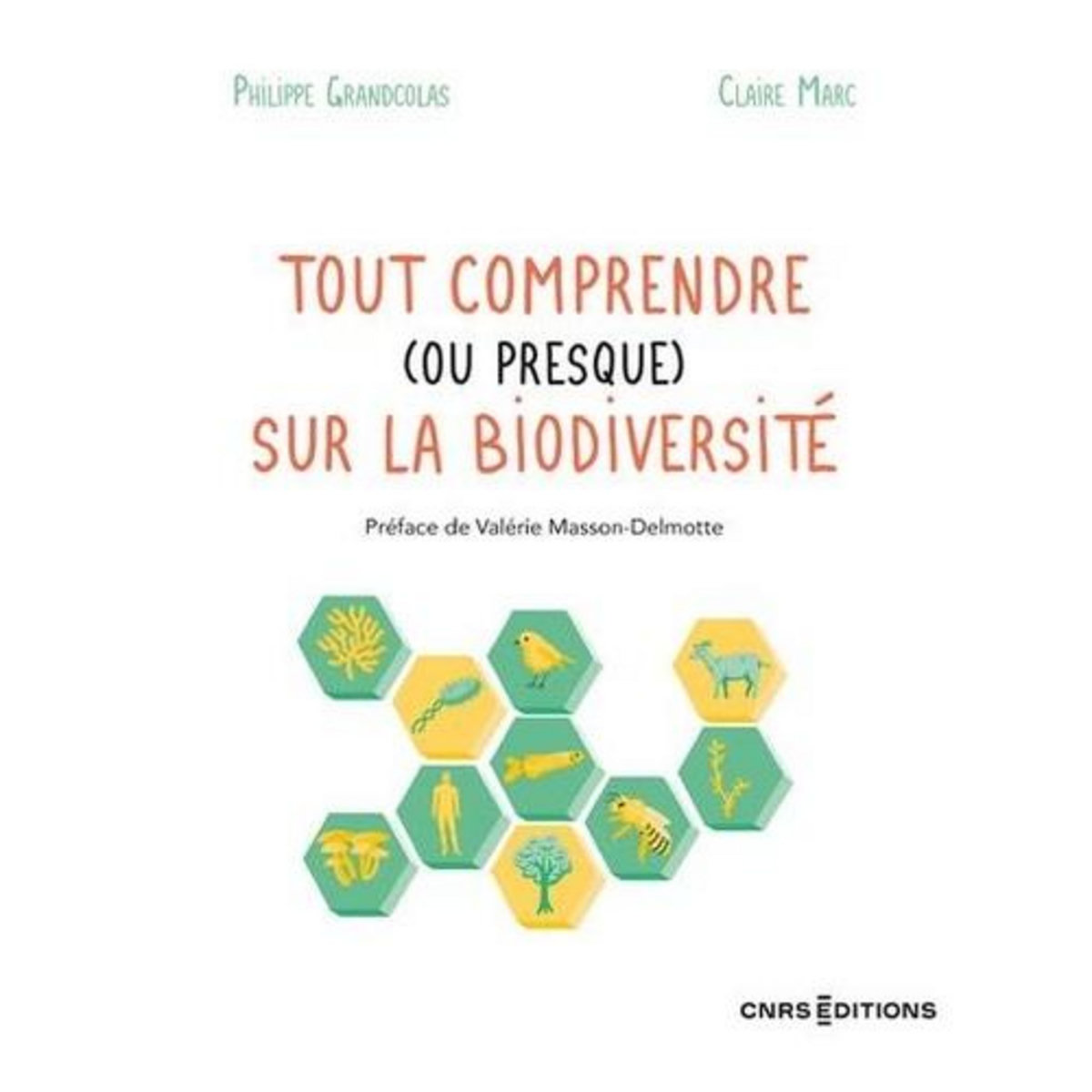 TOUT COMPRENDRE (OU PRESQUE) SUR LA BIODIVERSITE, Grandcolas Philippe