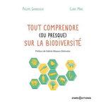 TOUT COMPRENDRE (OU PRESQUE) SUR LA BIODIVERSITE, Grandcolas Philippe