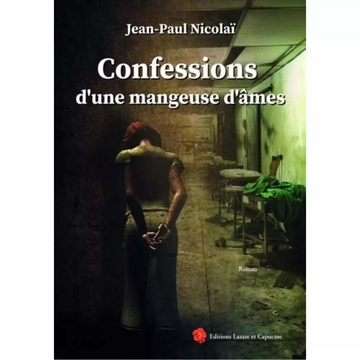  CONFESSIONS D'UNE MANGEUSE D'AMES, Nicolaï Jean-Paul
